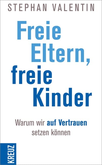 Freie Eltern - freie Kinder - Stephan Valentin