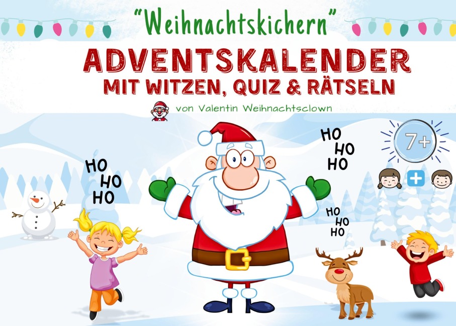 Weihnachtskichern - Adventskalender mit Witzen, Quiz & Rätseln - Valentin Weihnachtsclown