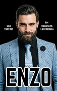 Cover-Bild zum Titel 'Enzo: Ein Billionaire Liebesroman (Die E-Milliardäre, #3)' von 'Sam Toriford'