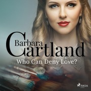 Cover-Bild zum Titel 'Who Can Deny Love?' von 'Barbara Cartland'