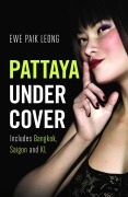 Cover-Bild zum Titel 'Pattaya Undercover' von 'Ewe Paik Leong'