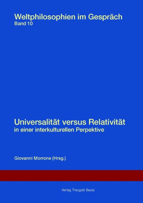 Universalität versus Relativität in einer interkulturellen Perspektive. - 