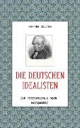 Die deutschen Idealisten - Ist Patriotismus noch zeitgemäss? - Hermann Selchow