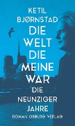 Cover-Bild zum Titel 'Die Welt die meine war' von 'Ketil Bjornstad'