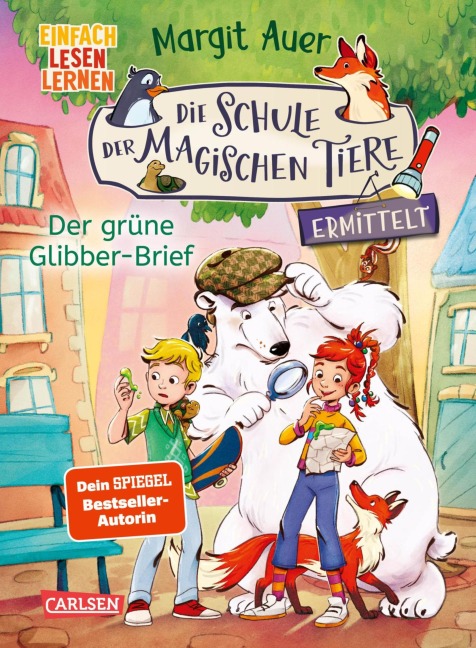 Die Schule der magischen Tiere ermittelt 1: Der grüne Glibber-Brief - Margit Auer