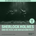 Cover-Bild zum Titel 'Sherlock Holmes und die Hexe aus der Bakerstreet (Die Abenteuer des alten Sherlock Holmes, Folge 4)' von 'Arthur Conan Doyle, Charles Fraser'