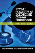 Cover-Bild zum Titel 'Royal Society of Medicine Career Handbook: ST3 - Senior Doctor' von 'Kaji Sritharan, Muhunthan Thillai'