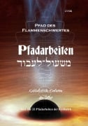 Pfad des Flammenschwertes - PFADARBEITEN - Frater Lysir