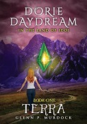 Cover-Bild zum Titel 'Dorie Daydream In the Land of Idoj - Book One' von 'Glenn Murdock'