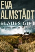 Cover-Bild zum Titel 'Blaues Gift' von 'Eva Almstädt'