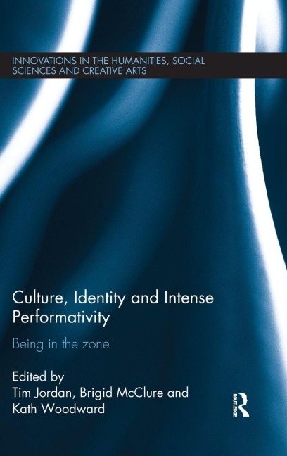 Culture, Identity and Intense Performativity - 
