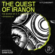Cover-Bild zum Titel 'The Quest of Iranon (The Work of H. P. Lovecraft, Episode 23)' von 'H. P. Lovecraft'