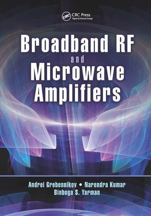 Broadband RF and Microwave Amplifiers - Andrei Grebennikov, Binboga S Yarman, Narendra Kumar