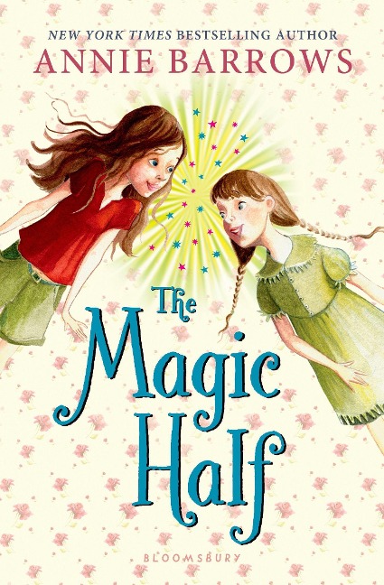 The Magic Half - Annie Barrows