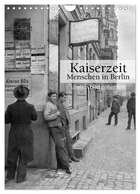 Kaiserzeit - Menschen in Berlin (Wandkalender 2024 DIN A4 hoch), CALVENDO Monatskalender - Ullstein Bild Axel Springer Syndication Gmbh