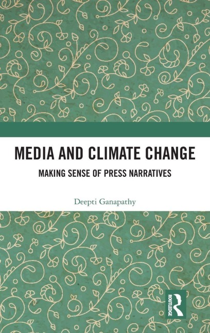 Media and Climate Change - Deepti Ganapathy