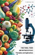 Cover-Bild zum Titel 'Functional Foods and Nutraceuticals Principles and Applications' von 'Phitchakorn Norchai'