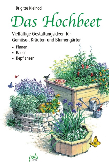 Das Hochbeet - Brigitte Kleinod