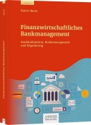 Cover-Bild zum Titel 'Finanzwirtschaftliches Bankmanagement' von 'Rainer Baule'