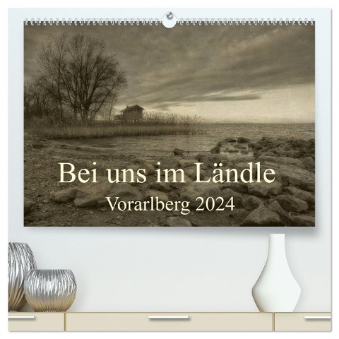 Bei uns im Ländle - Vorarlberg 2024 (hochwertiger Premium Wandkalender 2024 DIN A2 quer), Kunstdruck in Hochglanz - Hernegger Arnold Joseph