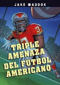 Cover-Bild zum Titel 'Triple Amenaza del Fútbol Americano' von 'Jake Maddox'