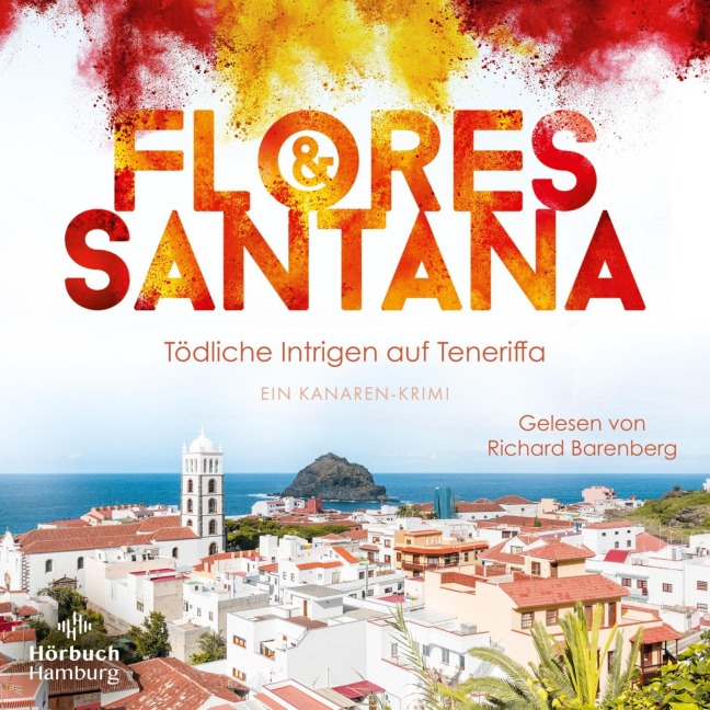 Tödliche Intrigen auf Teneriffa (Calderon und Rodriguez ermitteln 2) - Flores & Santana