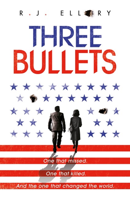 Three Bullets - R. J. Ellory