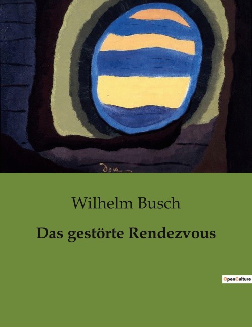 Das gestörte Rendezvous - Wilhelm Busch