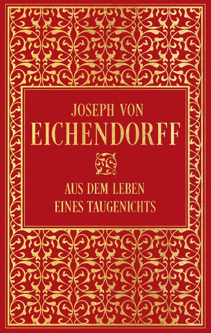 Aus dem Leben eines Taugenichts - Joseph Von Eichendorff