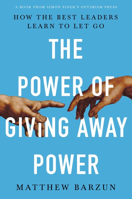 The Power of Giving Away Power - Matthew Barzun