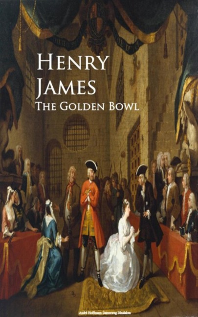 The Golden Bowl - Henry James