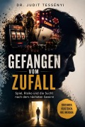 Cover-Bild zum Titel 'Gefangen vom Zufall' von 'Judit Tessényi'