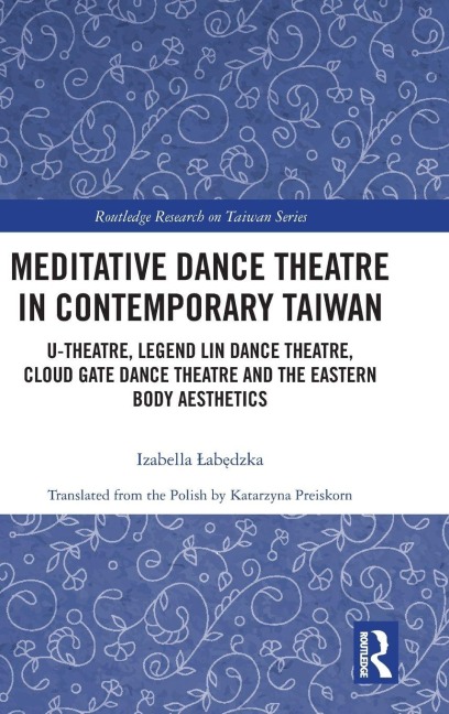 Meditative Dance Theatre in Contemporary Taiwan - Izabella ¿Ab¿Dzka