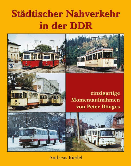 Städtischer Nahverkehr in der DDR - Andreas Riedel