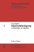 Gewindefertigung und Herstellung von Schnecken - W. Langsdorff