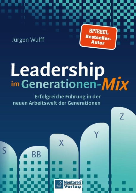 Leadership im Generationen-Mix - Jürgen Wulff