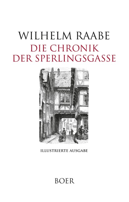 Die Chronik der Sperlingsgasse - Wilhelm Raabe