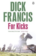 Cover-Bild zum Titel 'For Kicks' von 'Dick Francis'