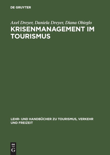 Krisenmanagement im Tourismus - Axel Dreyer, Daniela Dreyer, Diana Obieglo
