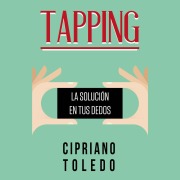 Cover-Bild zum Titel 'Tapping, la solución en tus dedos' von 'Cipriano Toledo'