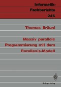 Cover-Bild zum Titel 'Massiv parallele Programmierung mit dem Parallaxis-Modell' von 'Thomas Bräunl'