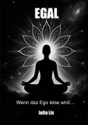 Cover-Bild zum Titel 'EGAL' von 'Julia Lis'