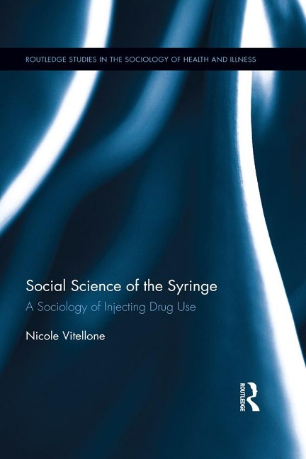 Social Science of the Syringe - Nicole Vitellone