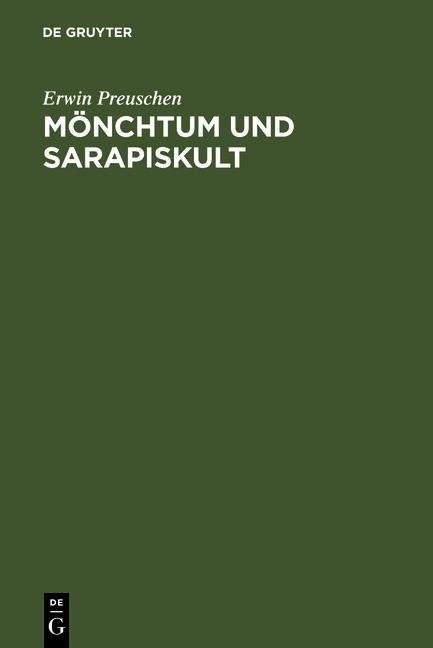 Mönchtum und Sarapiskult - Erwin Preuschen