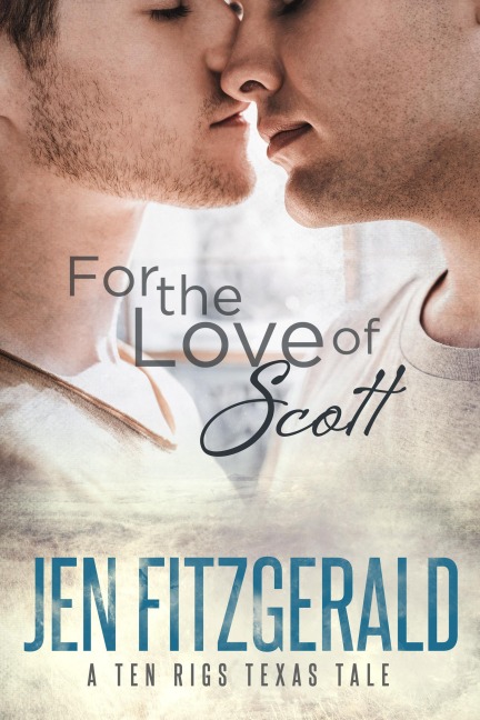 For the Love of Scott - Jen Fitzgerald