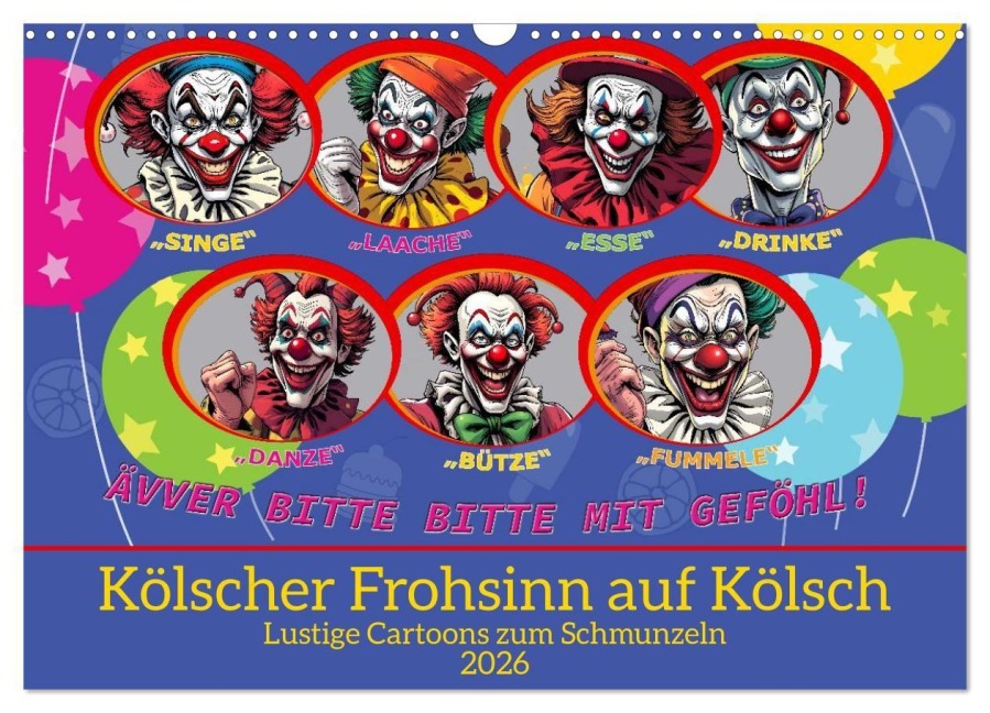 Kölscher Frohsinn auf Kölsch (Wandkalender 2026 DIN A3 quer), CALVENDO Monatskalender - Claudia Kleemann