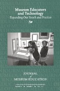 Cover-Bild zum Titel 'Museum Educators and Technology Expanding Our Reach and Practice' von ''