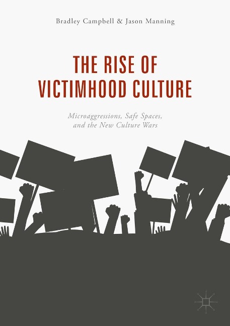 The Rise of Victimhood Culture - Bradley Campbell, Jason Manning