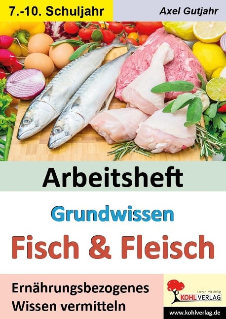 Arbeitsheft Grundwissen Fisch & Fleisch - Axel Gutjahr