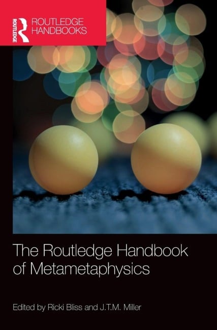 The Routledge Handbook of Metametaphysics - 